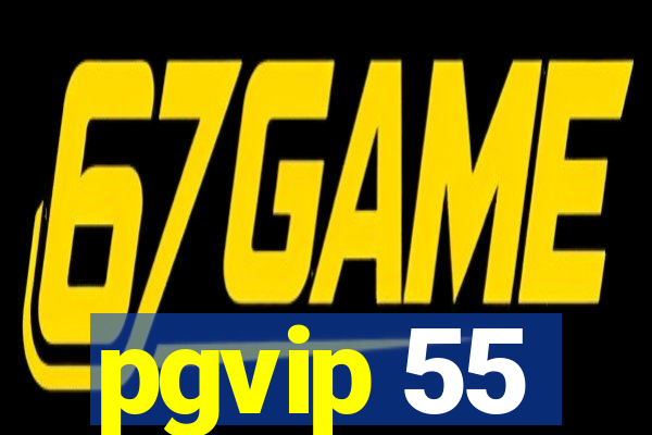 pgvip 55